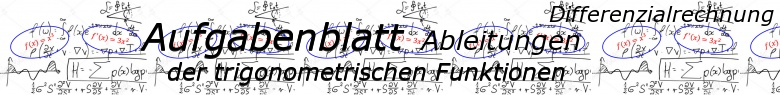 Ableitung der trigonometrischen Funktionen - Aufgabenblätter/© by www.fit-in-mathe-online.de