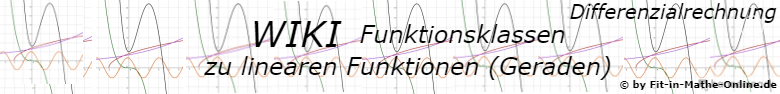 WIKI zu Lineare Funktionen (Geraden) der Funktionsklassen / © by Fit-in-Mathe-Online.de