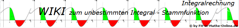WIKI Integralrechnung - unbestimmtes Integral - Stammfunktion/© by www.fit-in-mathe-online.de)
