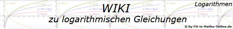 WIKI  Logarithmische Gleichungen / © by Fit-in-Mathe-Online.de