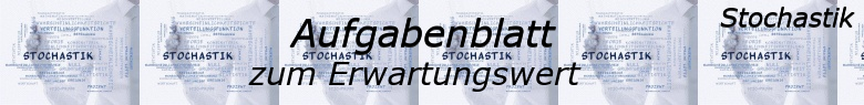 Stochastik - Erwartungswert Fortgeschritten Aufgabenblätter /© by www.fit-in-mathe-online.de