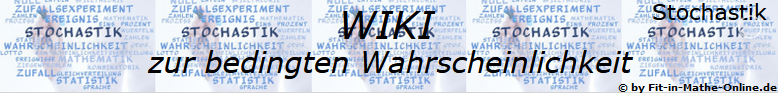 WIKI zur bedingten Wahrscheinlichkeit in der Stochastik/© by www.fit-in-mathe-online.de